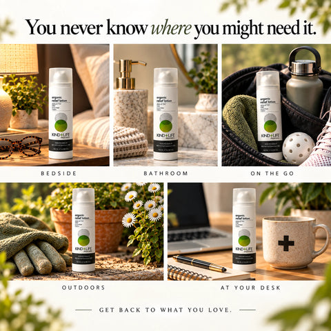 Kind+Life Organic Relief Lotion shown bedside, in the bathroom, on the go, outdoors and at a desk